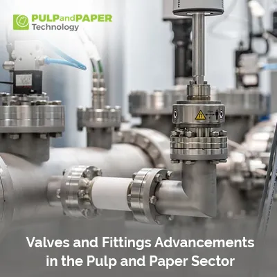 Valves and Fittings Advancements