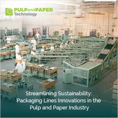 Packaging Lines Innovations in the Pulp and Paper Industry