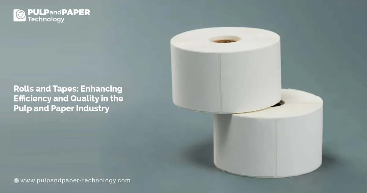 Paper Tape In Computer Rolls and Tapes | Enhancing Efficiency and Quality in the Pulp and ...