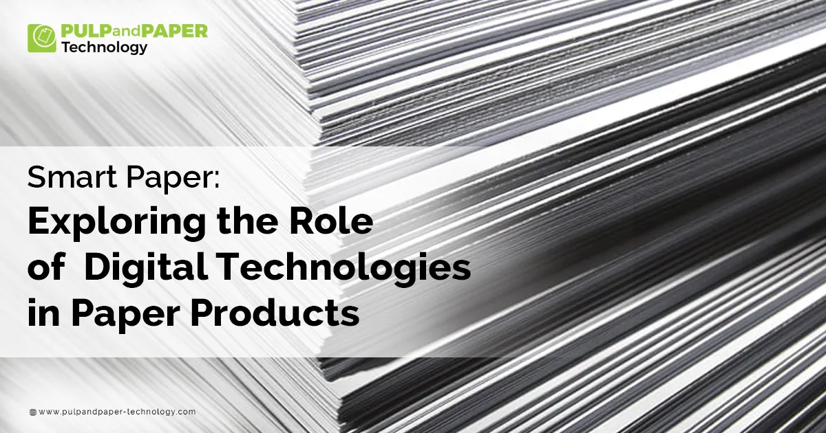 The role of digital technologies in paper products is explored in Smart ...