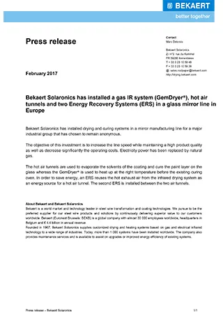 Bekaert Solaronics has installed a gas IR system (GemDryer?), hot air tunnels and two Energy Recovery Systems (ERS) in a glass mirror line in Europe