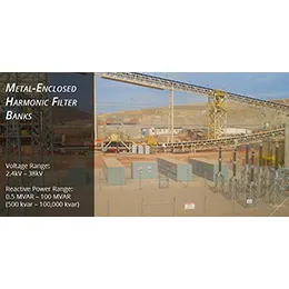 METAL-ENCLOSED HARMONIC FILTER BANKS...