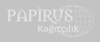 Papirus Kagitcilik ve Pazarlama Tic. Ltd. Sti.